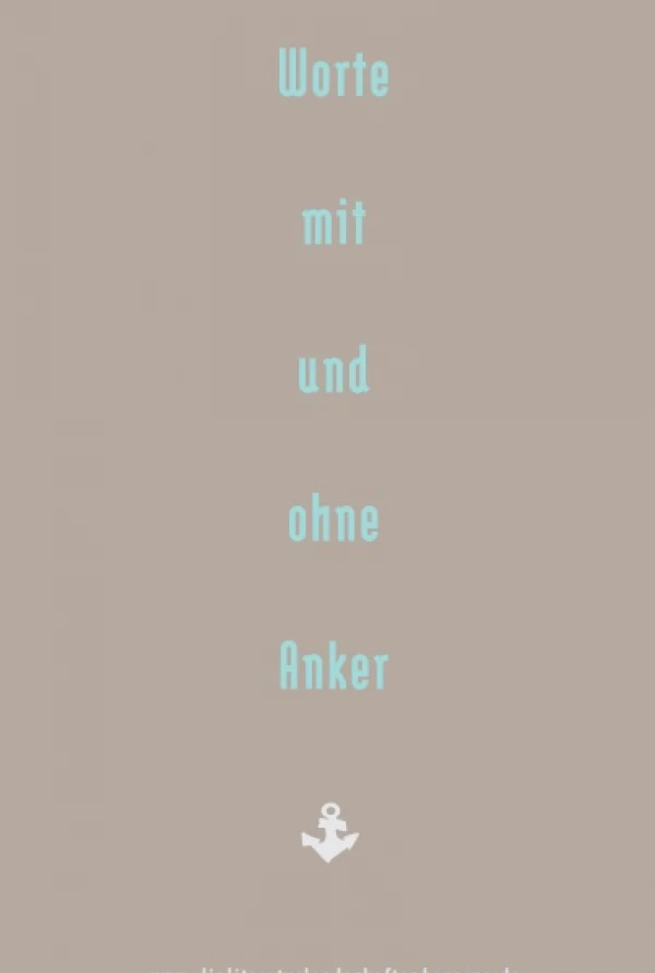 Titelseite „Worte mit und ohne Anker“: am unteren Coverrand stehen bayerische Städtenamen, oberhalb gibt es einen weißen Anker und die Titelüberschrift